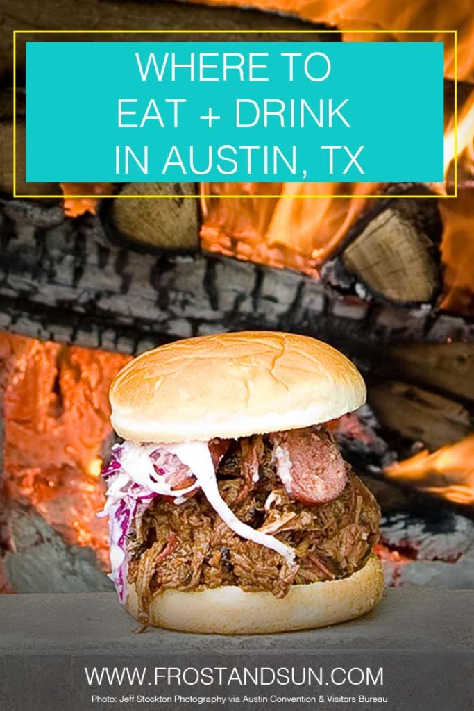 Headed to Austin, TX? Check out the best places to get a drink and where to eat in Austin, from BBQ to Brunch.