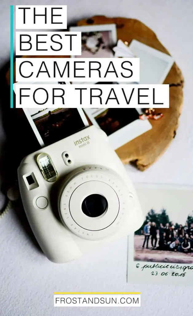 Want to capture travel photos and videos? Check out these awesome cameras for travel, from dSLRs to Instax and more!