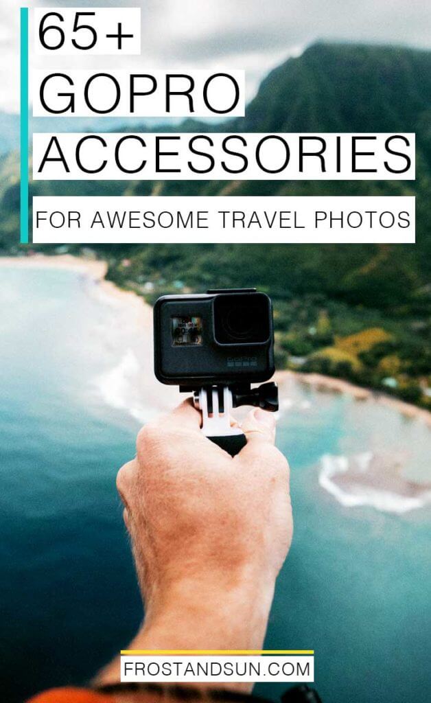 Get killer travel photos with these GoPro accessories and mounts (over 60!).