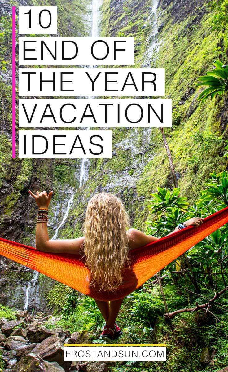 Looking to ring in the new year with a vacation? Check out my 10 ideas for and end of the year vacation, from relaxing in Hawaii to tearing it up in Sydney.