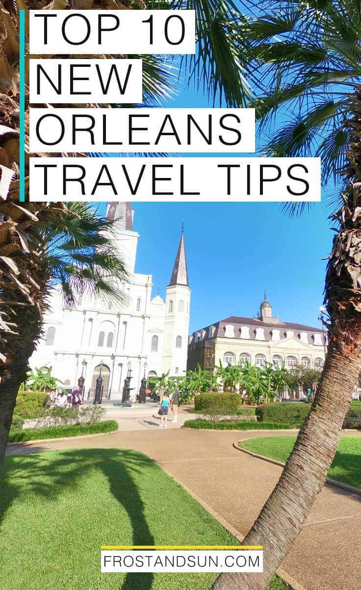 Top 10 New Orleans Travel Tips for a Good Time