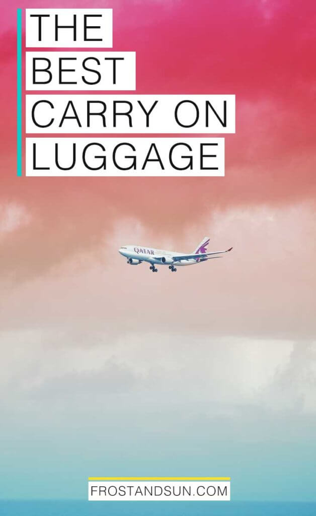 Pink and blue skies with a Qatar airplane flying in the middle; overlying text reads: The Best Carry On Luggage