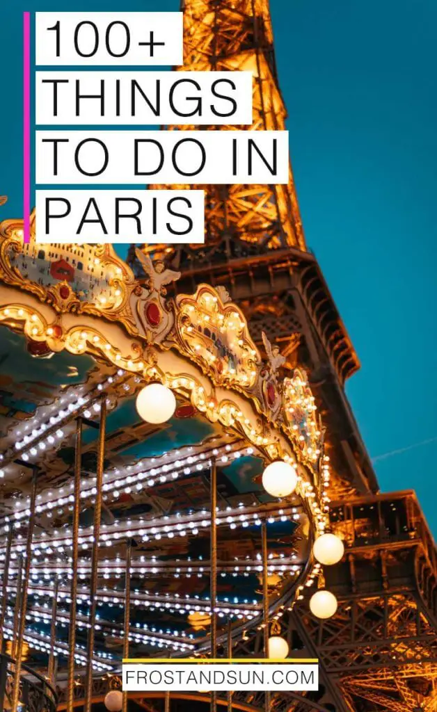 Cropped closeup image of a merry-go-round and Eiffel Tower at night; overlying text reads "100+ Things to Do in Paris."
