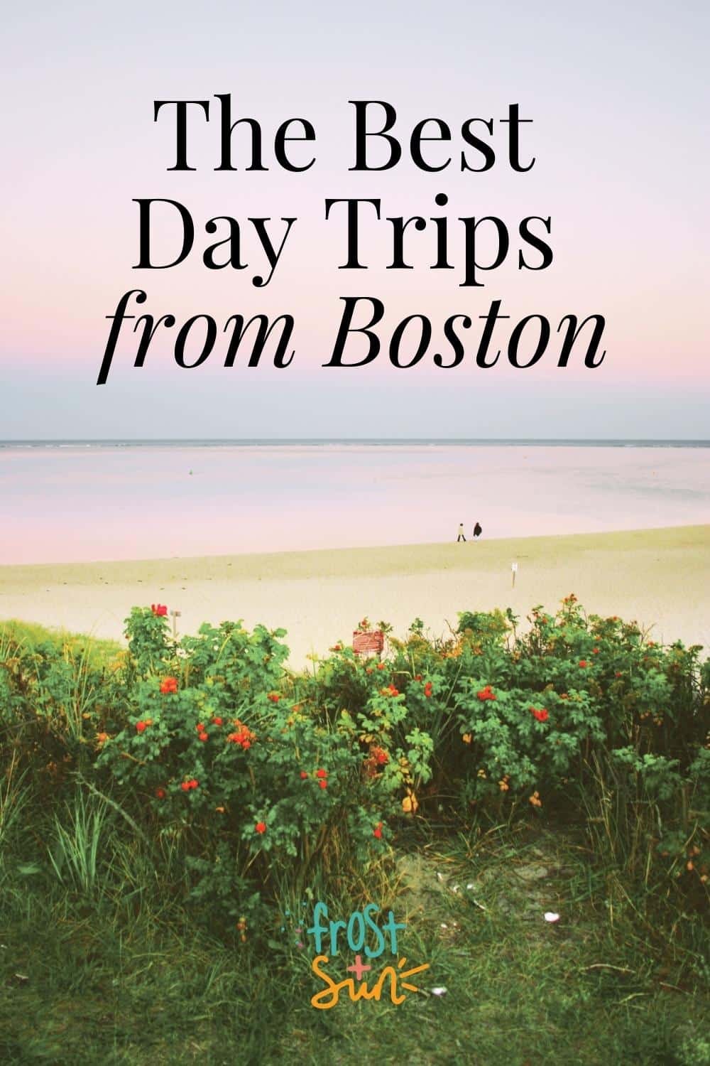 37 Delightful Day Trips from Boston, MA in 2023