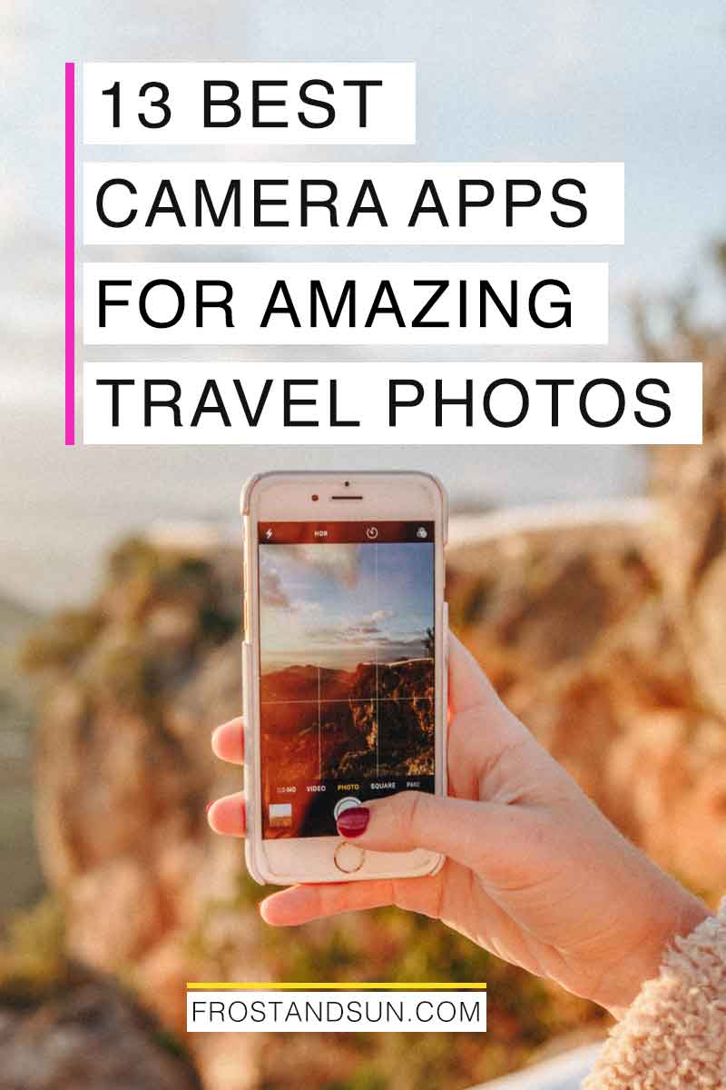 13 Best Camera Apps for Amazing Travel Photos