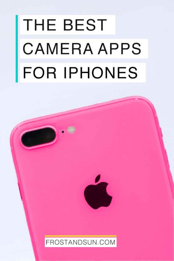 Closeup of a hot pink hued iPhone. Overlying text reads "The Best Camera Apps for iPhones."
