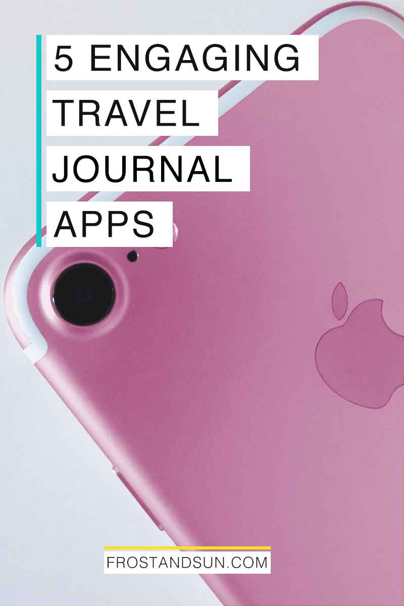 5 Best iPhone Travel Journal Apps