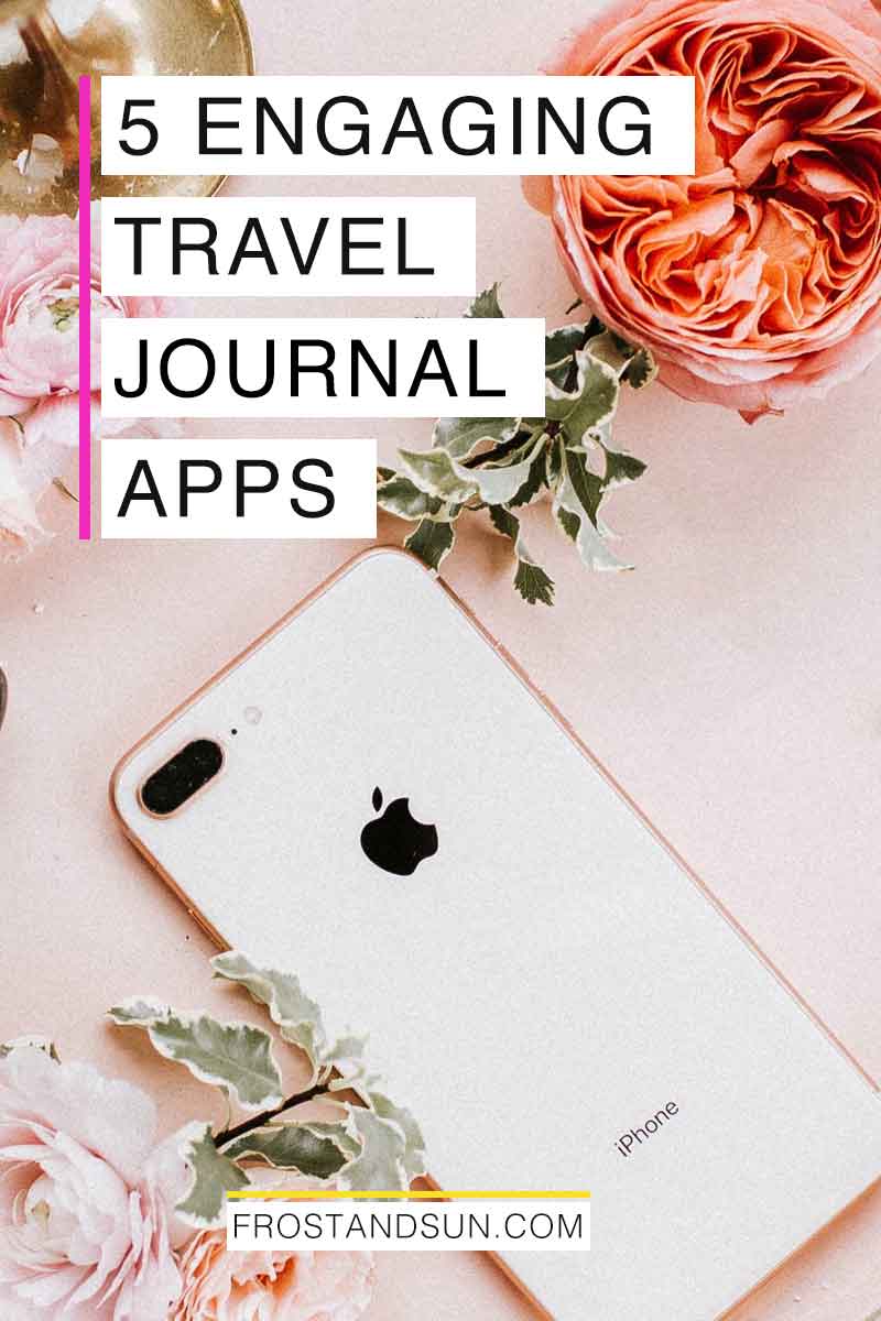 5 Best iPhone Travel Journal Apps