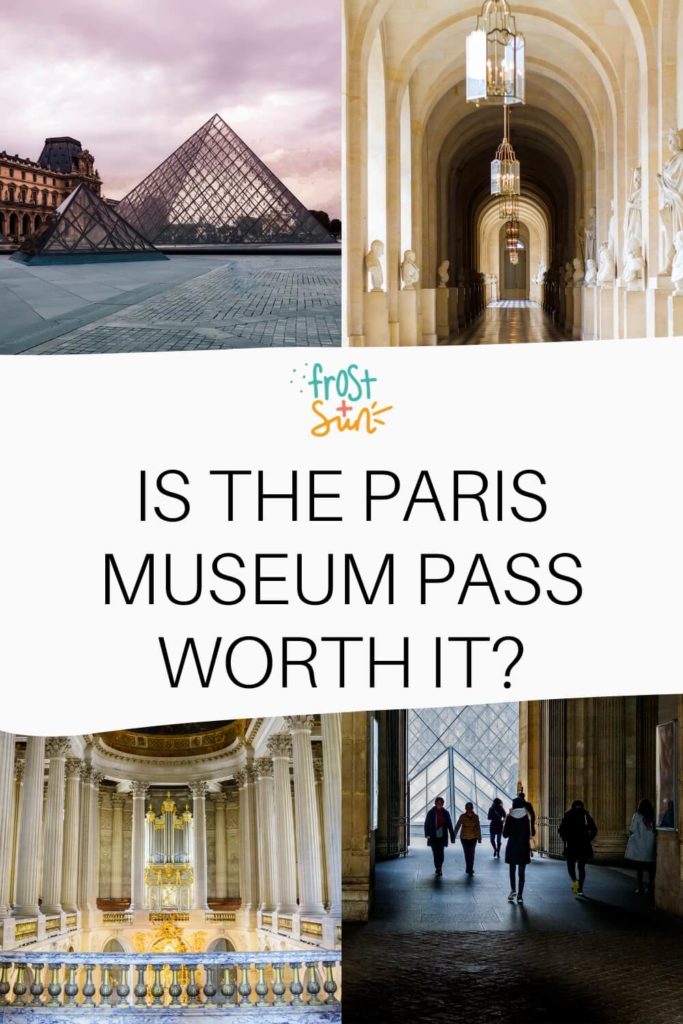 Photo grid with 4 photos from museums in Paris. Text in the middle reads "Is the Paris Museum Pass worth it?"