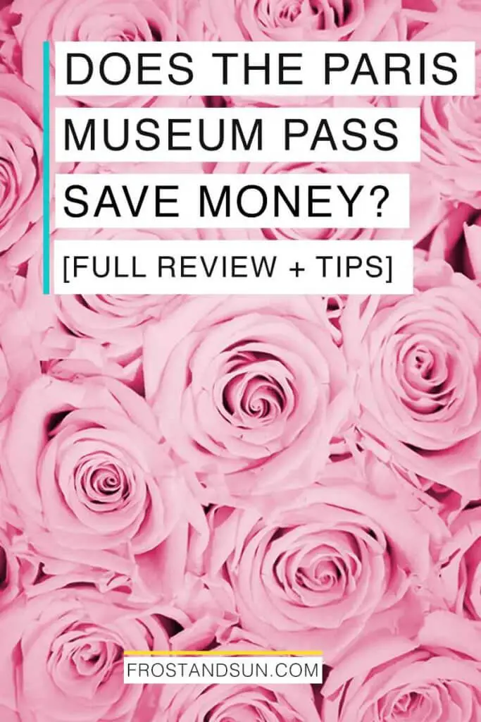 Photo grid with 4 photos from museums in Paris. Text in the middle reads "Is the Paris Museum Pass worth it?"