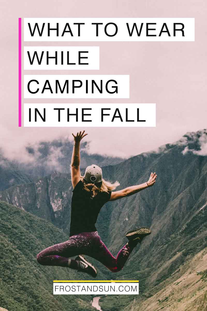 How to Put Together Awesome Camping Outfits
