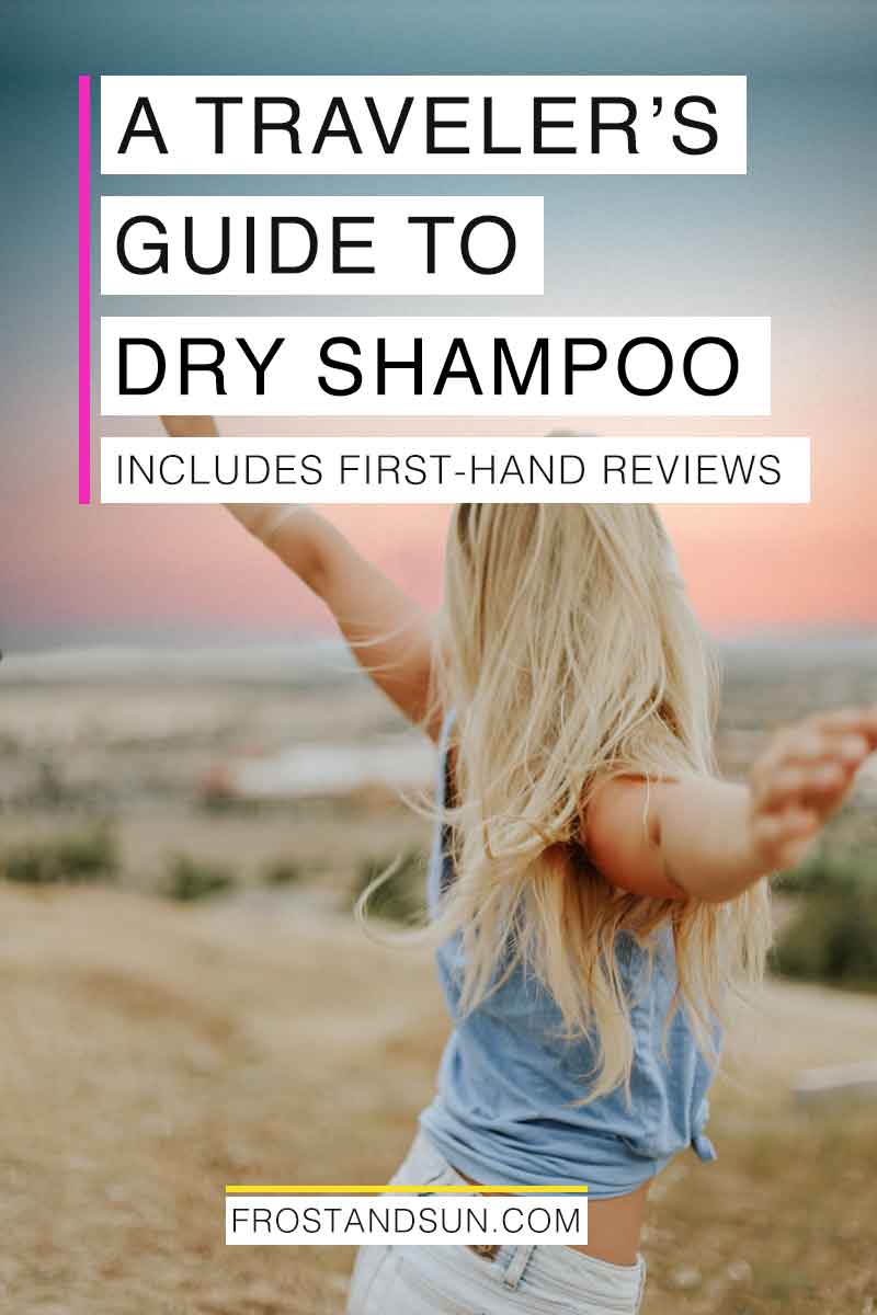 Dry shampoo is a dream-come-true product. I use it to freshen up my mane after a long flight. Here\'s my guide to finding the best dry shampoo for you.