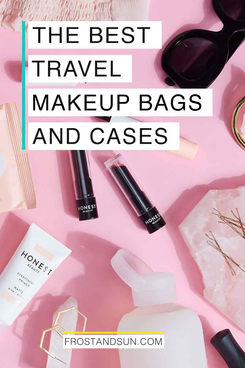 The Best Makeup Bags and Cases for Travel