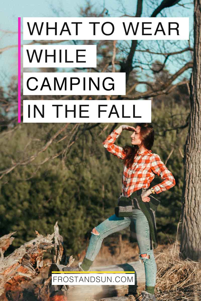 How to Put Together Awesome Camping Outfits