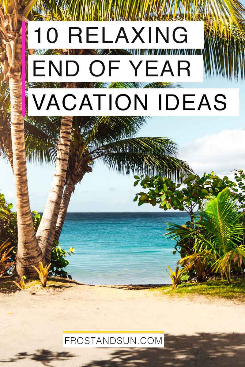 16 Perfect Ideas for a New Year Getaway in 2023