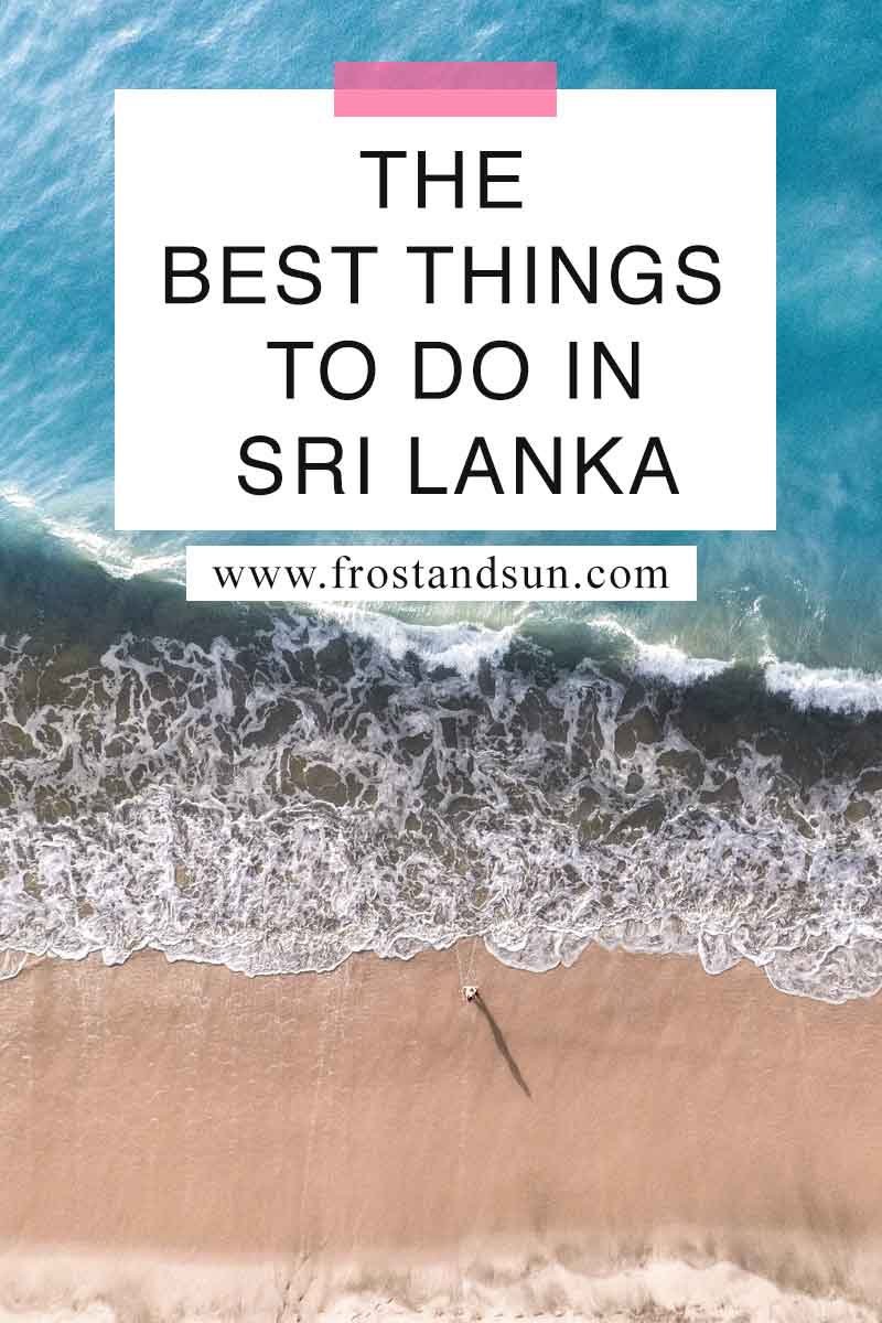 All The Best Things to Do in Sri Lanka