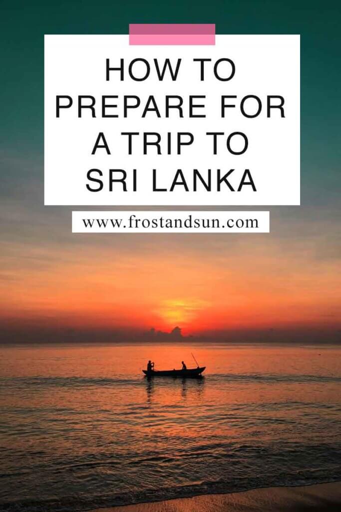 Photo of a small boat in the ocean during sunrise. Overlying text reads "How to Prepare for a Trip to Sri Lanka."