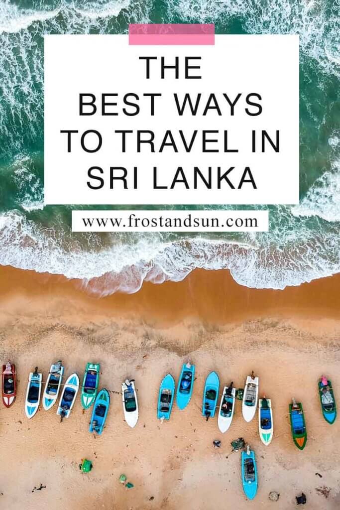 Aerial view of a beach with boats resting in the sand. Overlying text reads "The Best Ways to Travel in Sri Lanka."