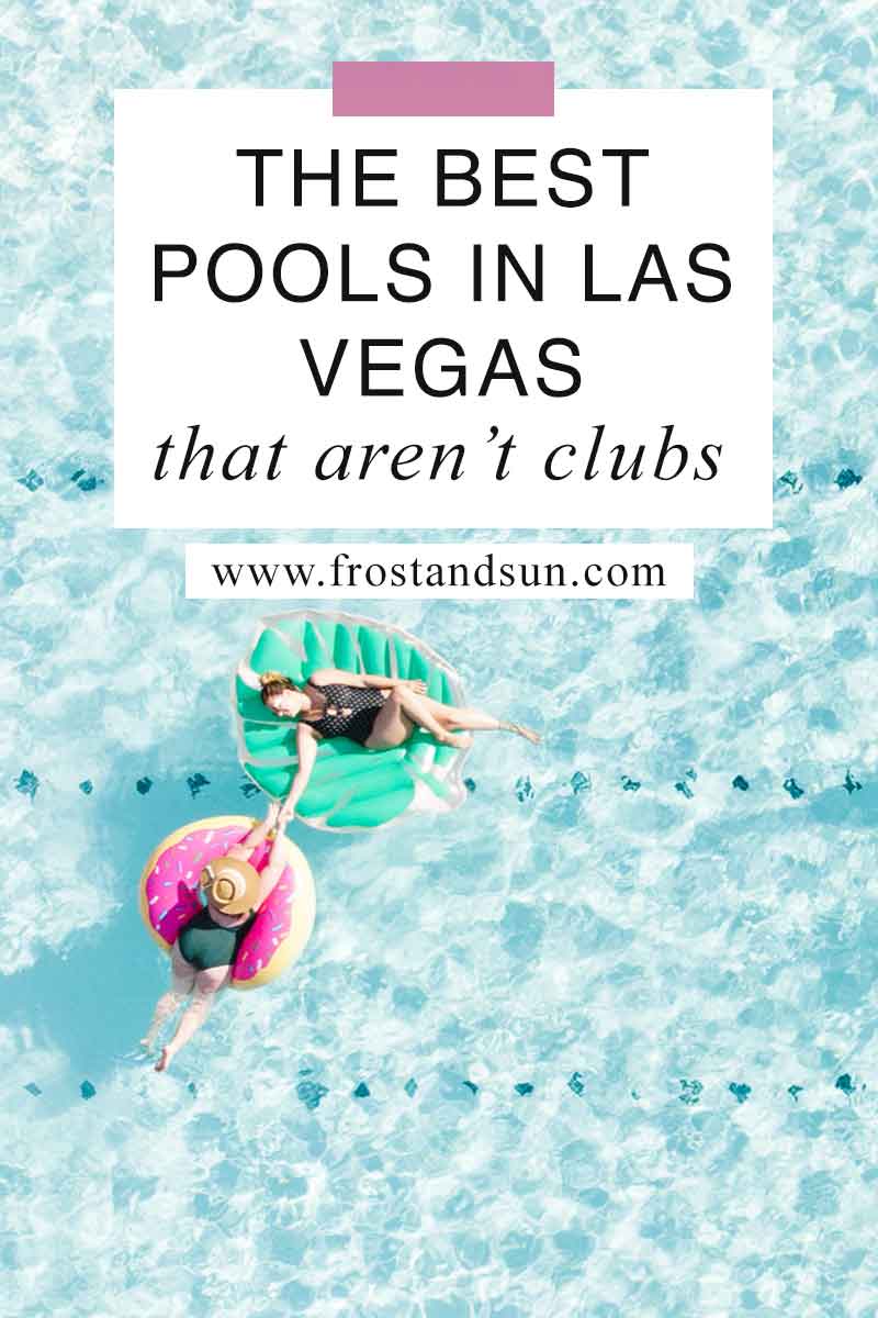 10 Best Pools in Vegas that Aren\'t Dayclubs