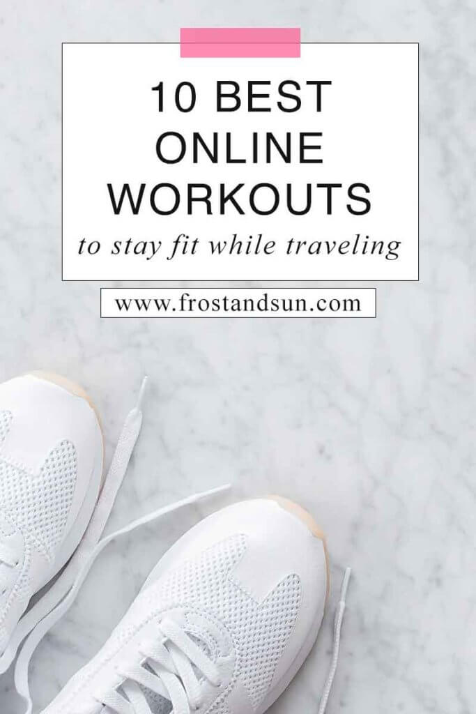 Flat lay photo of white sneakers on a marble counter. Overlying text reads "10 Best Online Workouts to Stay Fit While Traveling."