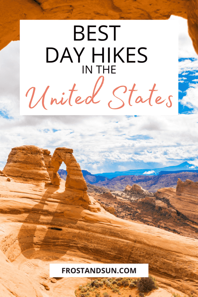 View of rock formations at Delicate Arch National Park in Utah. Overlying text reads "Best Day Hikes in the United States."