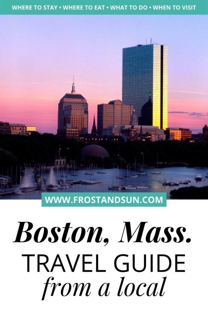 Photo of the Boston skyline during sunset with the Charles River in the foreground. Text reads "Boston, Mass. Travel Guide from a Local."
