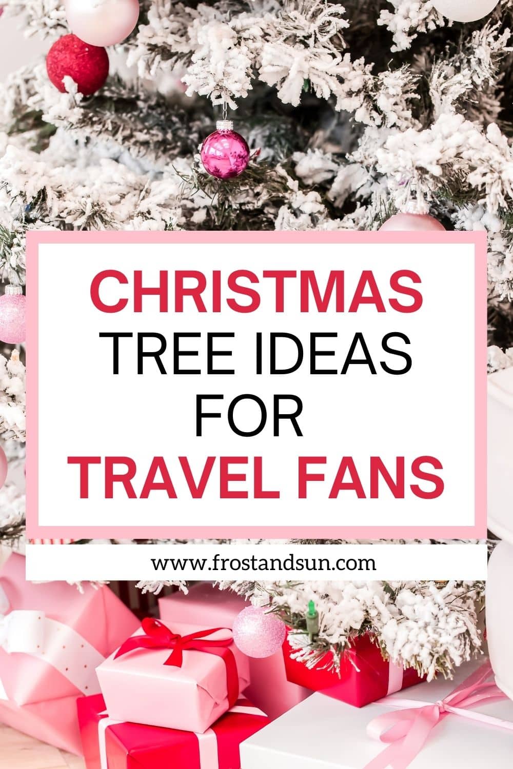 How to Create a Beautiful Travel Themed Christmas Tree (Updated 2024)