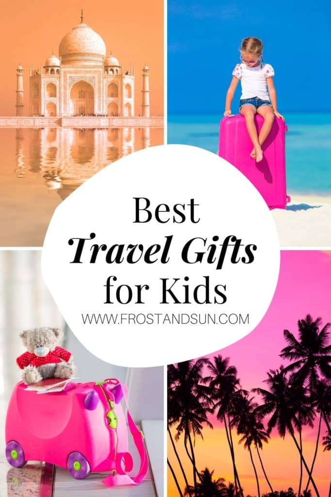 The Best Travel Gifts for Kids Frost + Sun