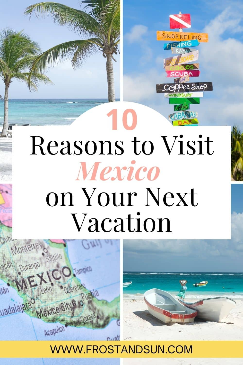 10 Reasons to Visit Mexico on Your Next Vacation
