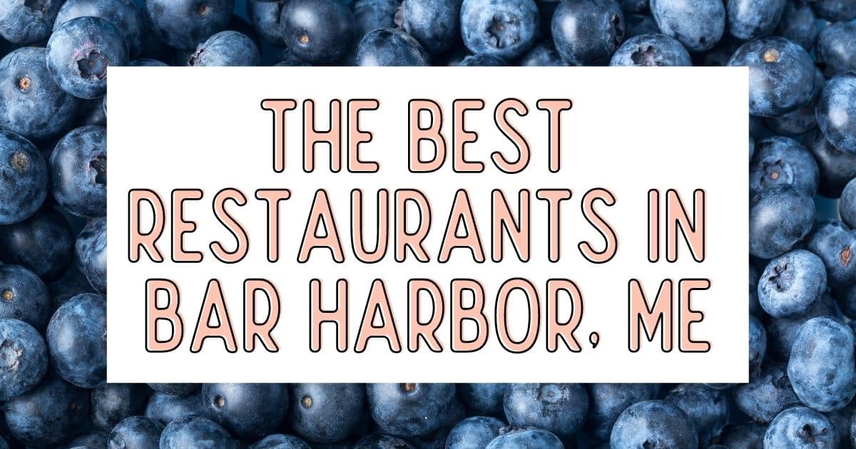 24 Best Restaurants in Bar Harbor, Maine (Updated 2023)