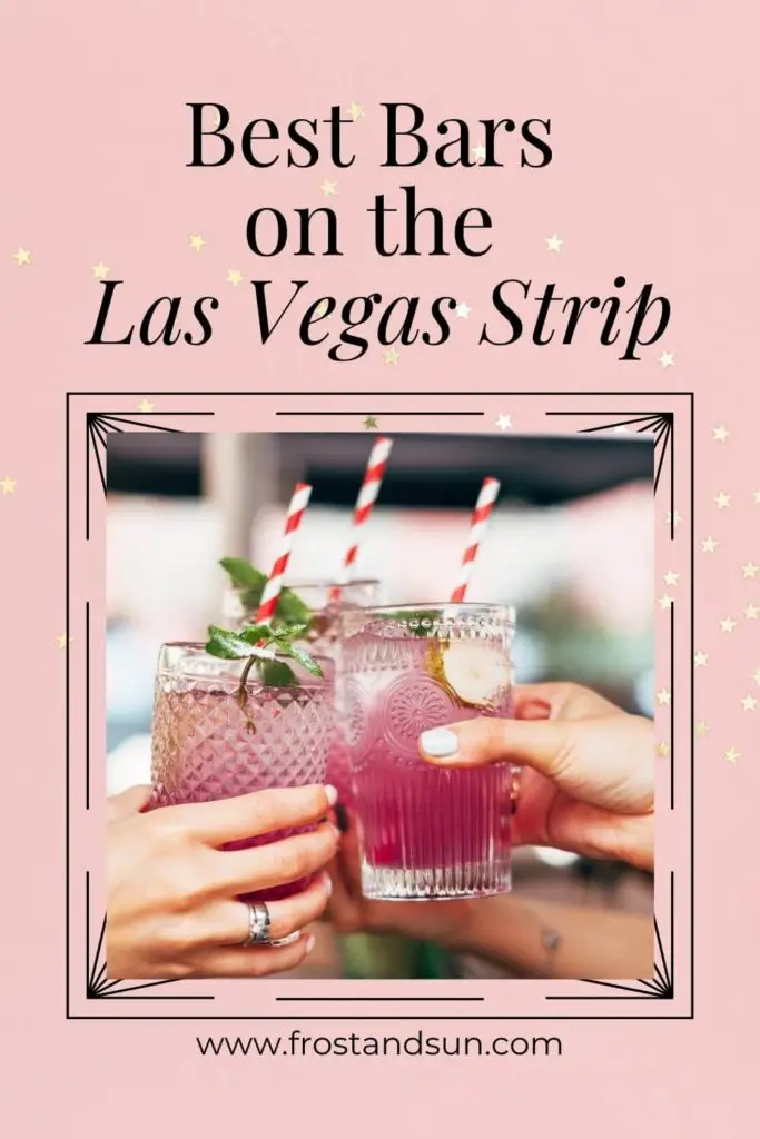 Text at top third reads "Best Bars on the Las Vegas Strip." Below the text is a closeup of several people clinking their cocktail glasses.