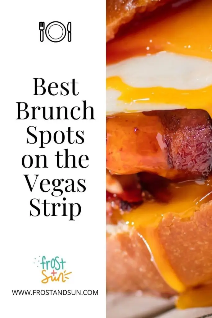 Left half of graphic reads "Best Brunch Spots on the Vegas Strip." On the right half is a closeup of a breakfast sandwich.