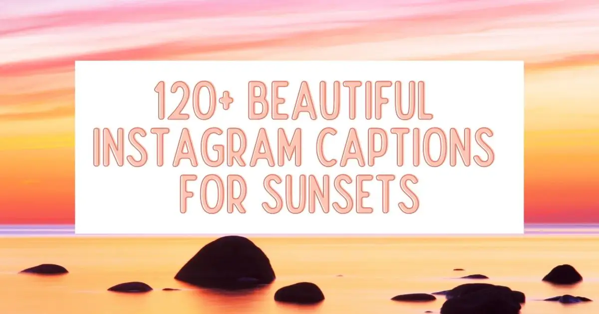 Photo of a pink and orange sunset over low tide with rocks sticking out of the water. Text in the middle says: 120+ Beautiful Instagram Captions for Sunsets.