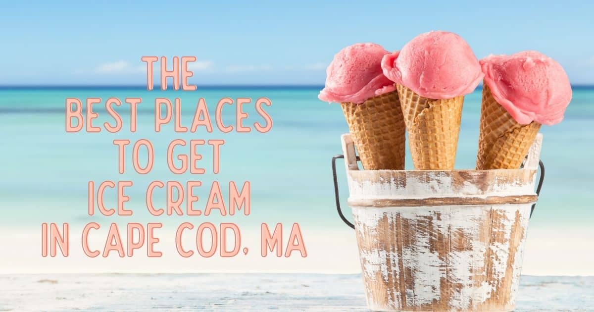 The Best Places to Get Ice Cream in Cape Cod, MA Frost + Sun