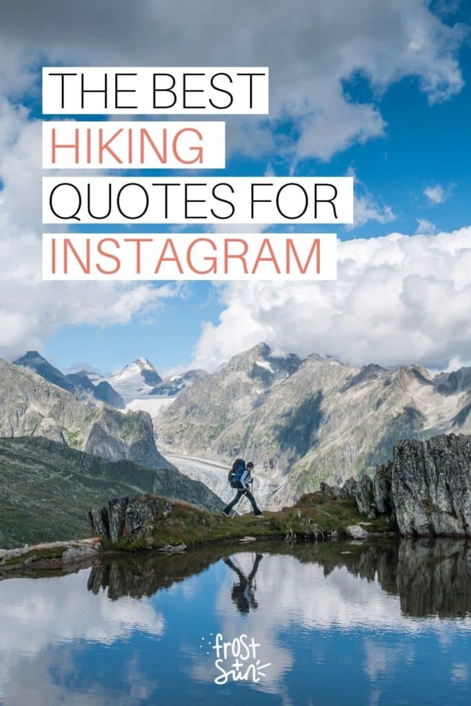 Photo of a person hiking on a pass through the water with mountains in the background. Text overlay reads "The Best Hiking Quotes for Instagram."