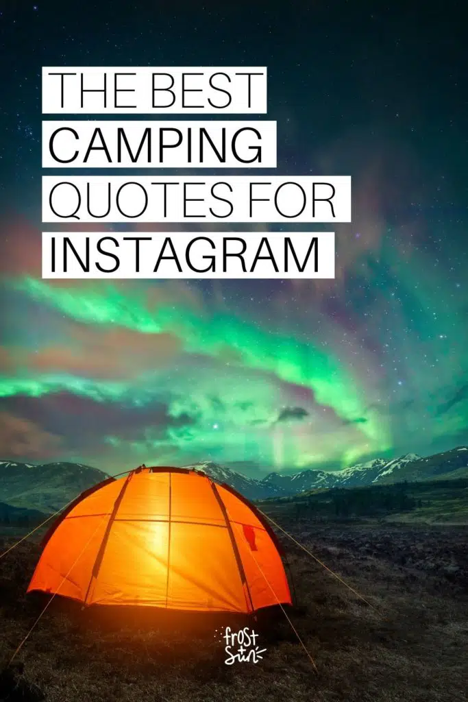 Photo of a yellow tent with the Northern Lights in the background. Text at the top reads "The Best Camping Quotes for Instagram."