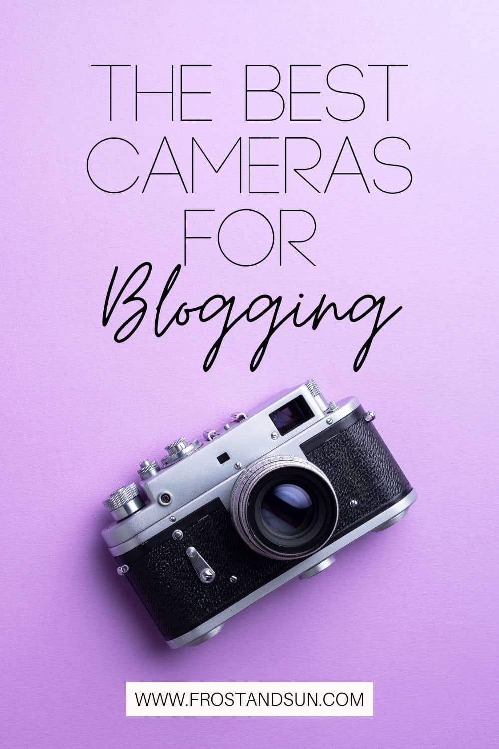 The Best Cameras for Blogging & Vlogging