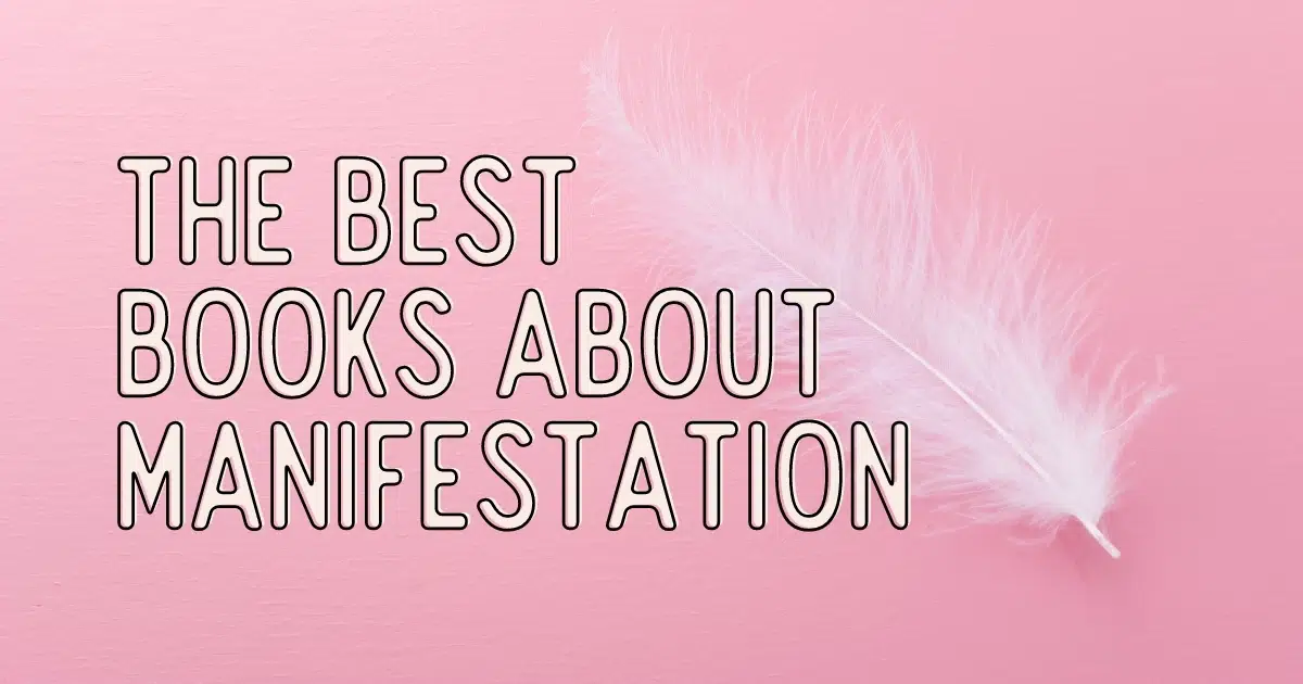 Best Manifestation Books for Leveling Up Your Practice