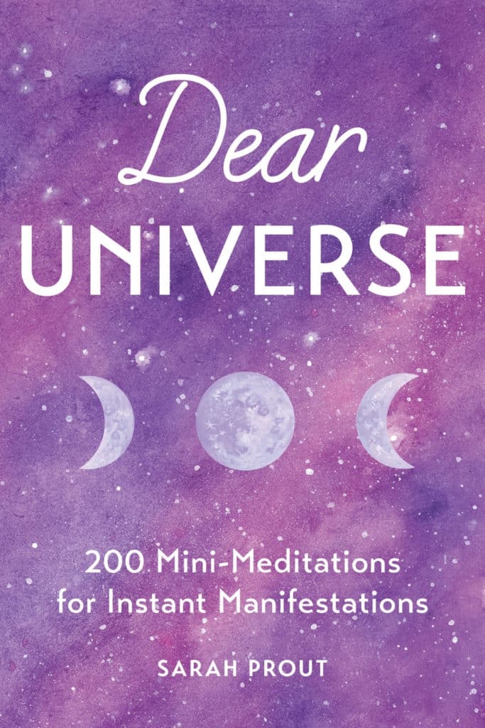 Book cover for Dear Universe: 200 Mini-Meditations for Instant Manifestations by Sarah Prout.