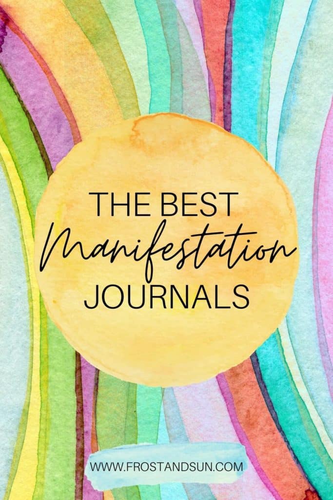 Bright watercolor striped background. Text in the middle reads "The Best Manifestation Journals."