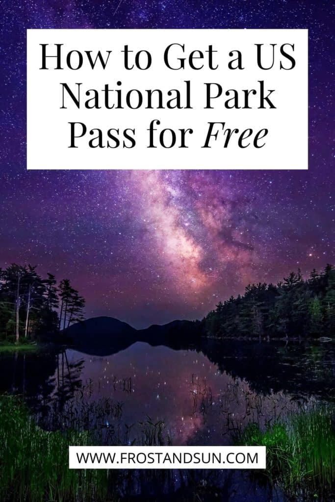 Astrophoto of a purple starry sky reflecting in a lake at a US national park. Text at the top reads "How to Get a US National Park Pass for Free."