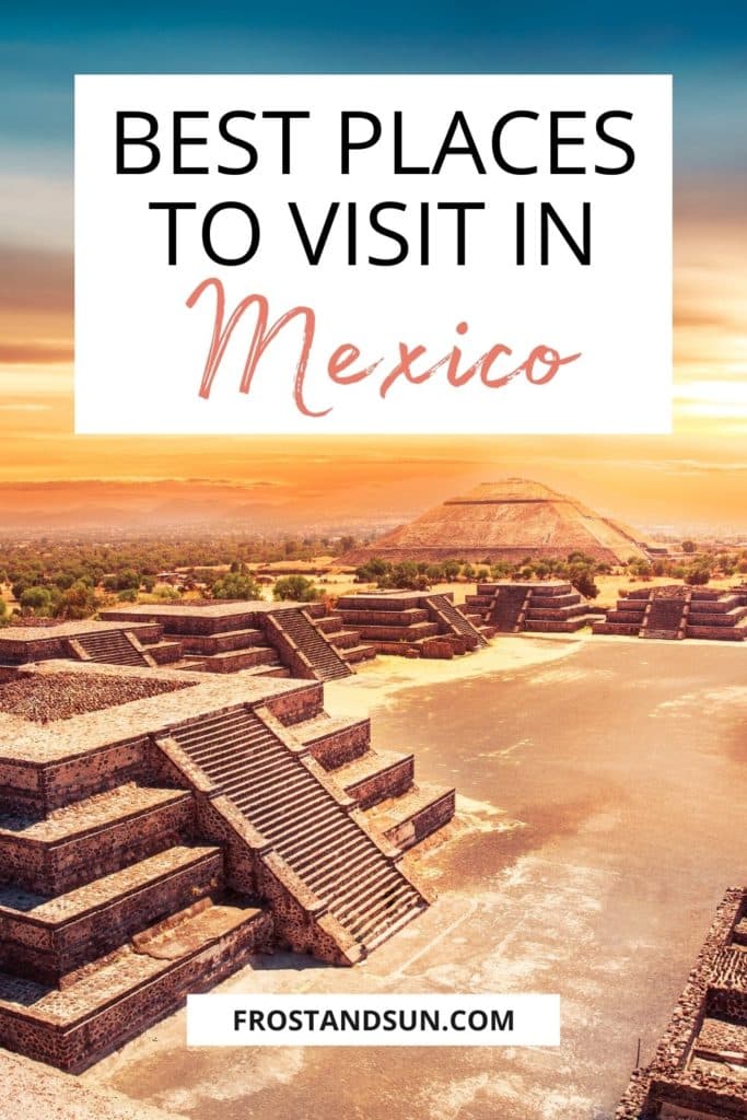 Photo of archaeological ruins in Mexico. Text above the photo reads "Best Places to Visit in Mexico."