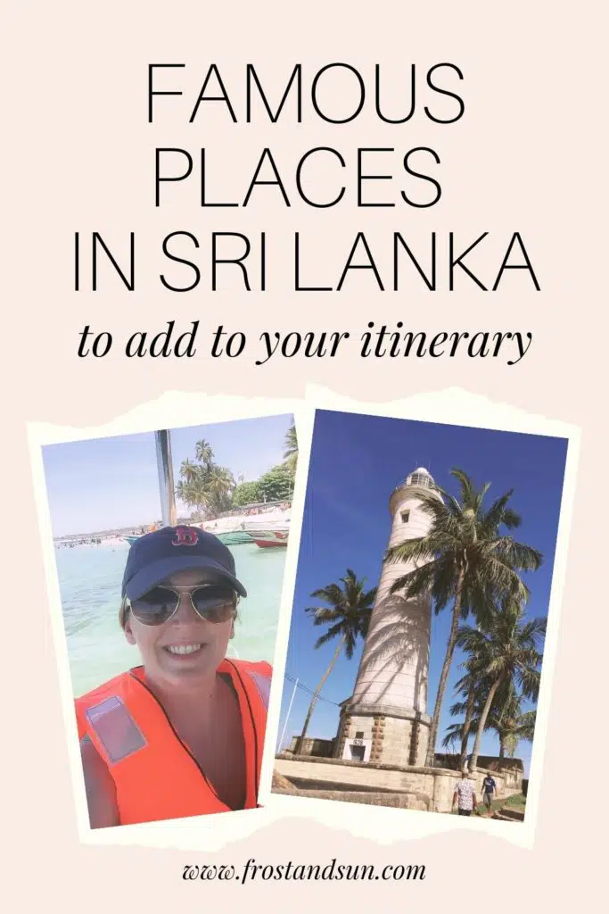Graphic with 2 photos of famous places in Sri Lanka. Text above the photos read "Famous Places in Sri Lanka to Add to Your Itinerary."