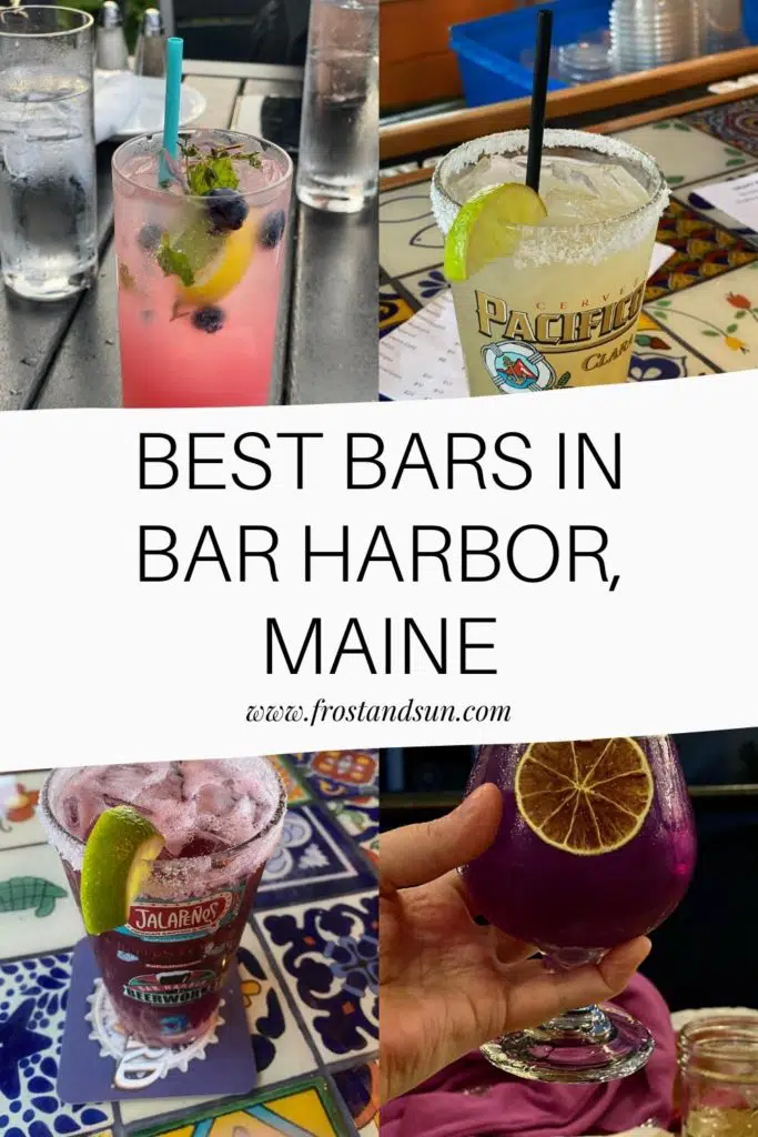 Grid with 4 photos of drinks from bars in Bar Harbor, Maine. Text in the middle reads "Best Bars in Bar Harbor, Maine."