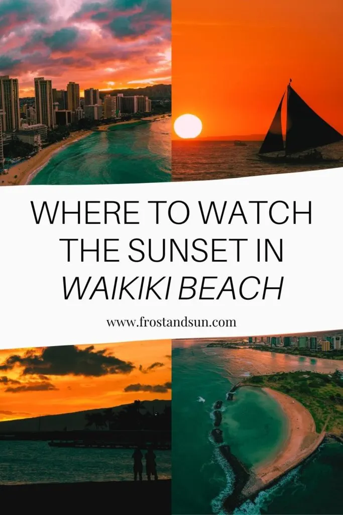 Grid with 4 photos of Waikiki Beach at sunset. Text in the middle reads "Where to Watch the Sunset in Waikiki Beach."