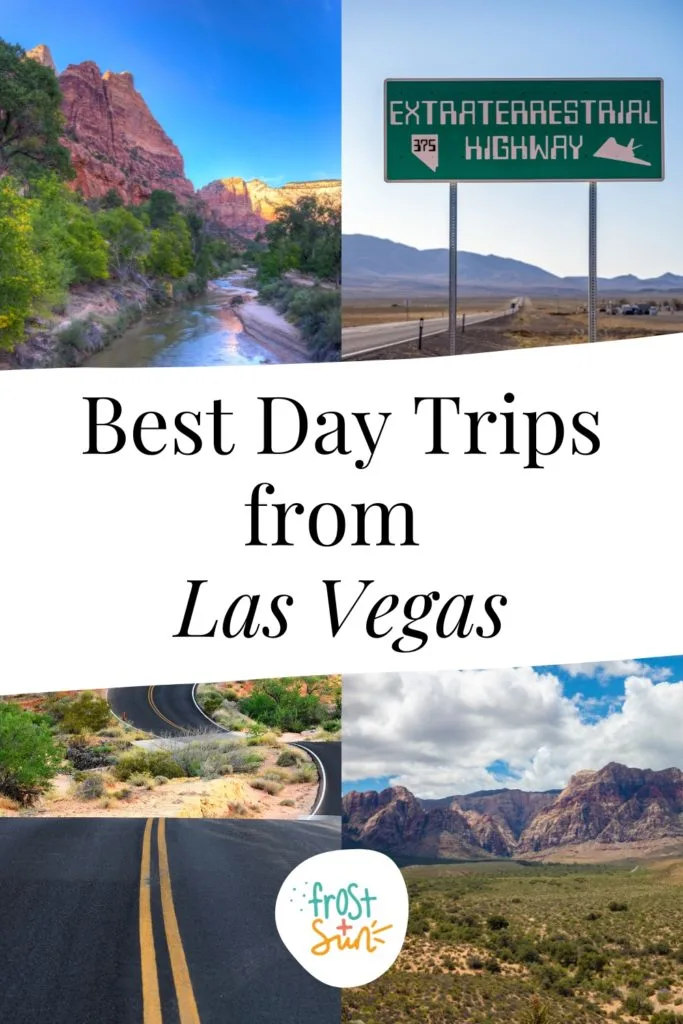 Grid with 4 photos of day trips from Las Vegas. Text in the middle reads "Best Day Trips from Las Vegas."