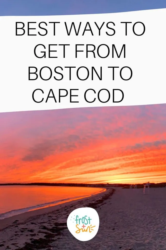 Photo of a beach in Cape Cod during a fiery red sunset. Text overlay reads "Best Ways to Get from Boston to Cape Cod."