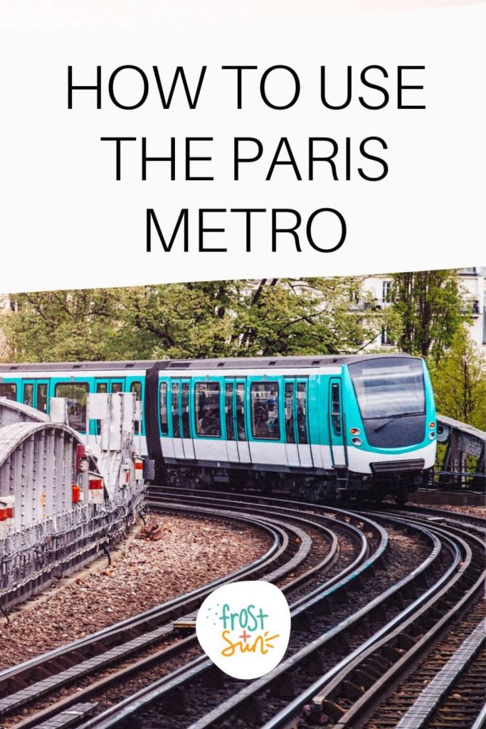 Photo of a Paris metro train. Text above the photo reads "How to Use the Paris Metro."