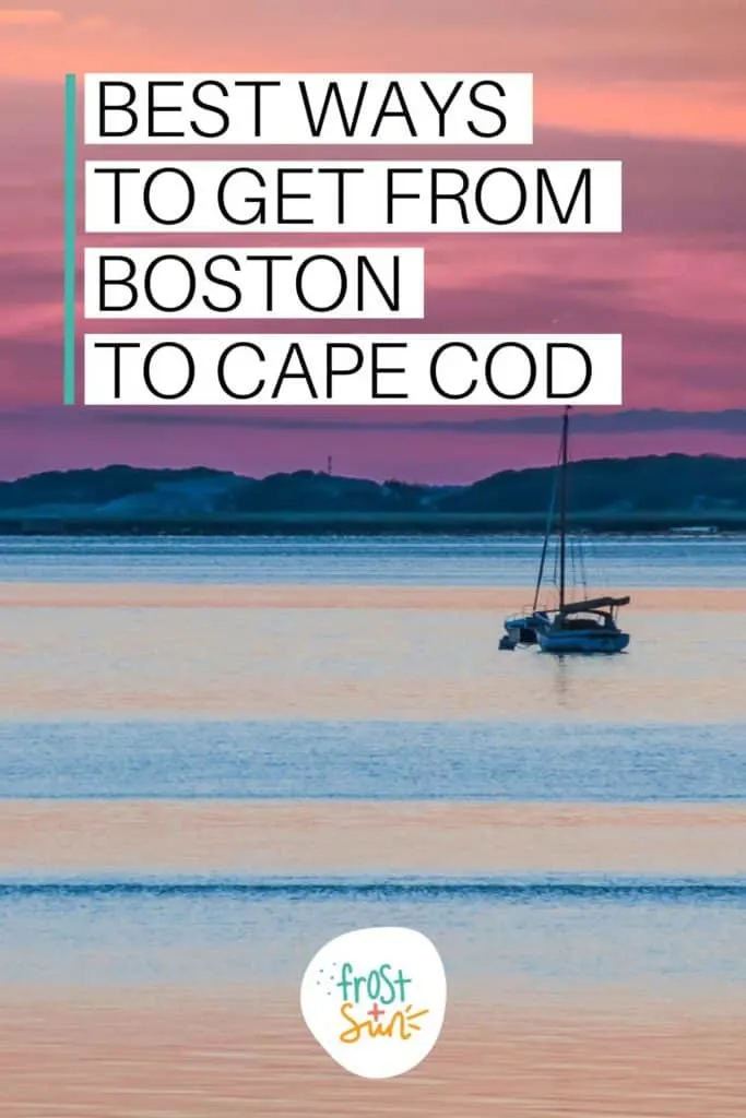 Photo of a small sailboat in the ocean near Cape Cod. Text overlay reads "Best Ways to Get from Boston to Cape Cod."