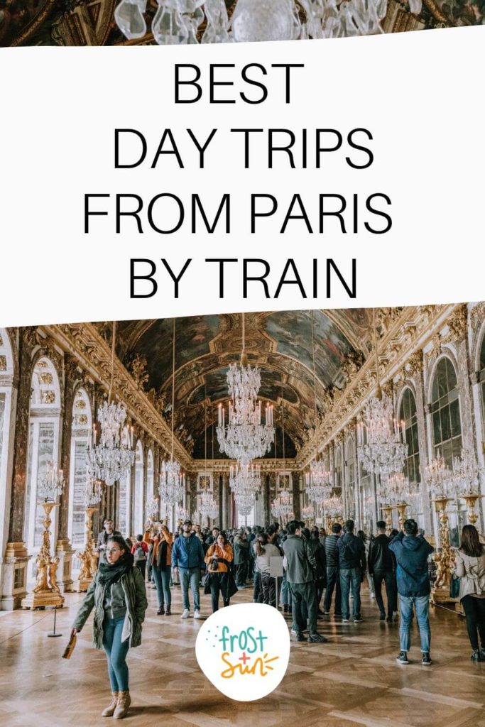 Photo of the Hall of Mirrors at the Palace of Versailles. Text above the photo reads "Best Day Trips from Paris by Train."